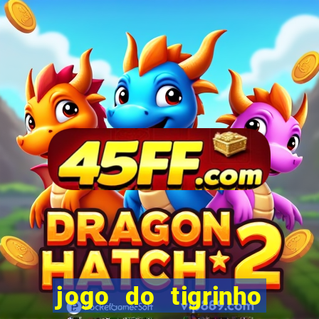 jogo do tigrinho casa chinesa